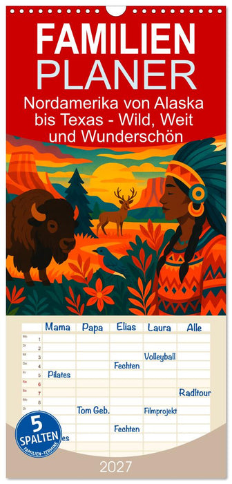 Nordamerika von Alaska bis Texas - Wild, Weit und Wunderschön (CALVENDO Familienplaner 2027)