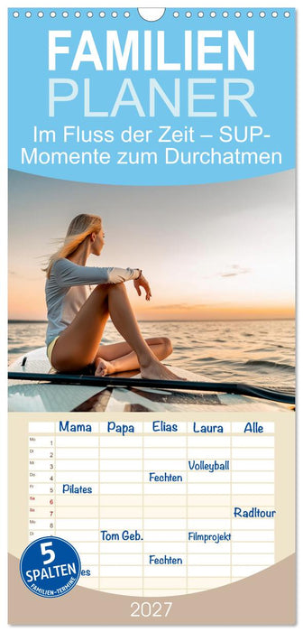 Im Fluss der Zeit – SUP-Momente zum Durchatmen (CALVENDO Familienplaner 2027)