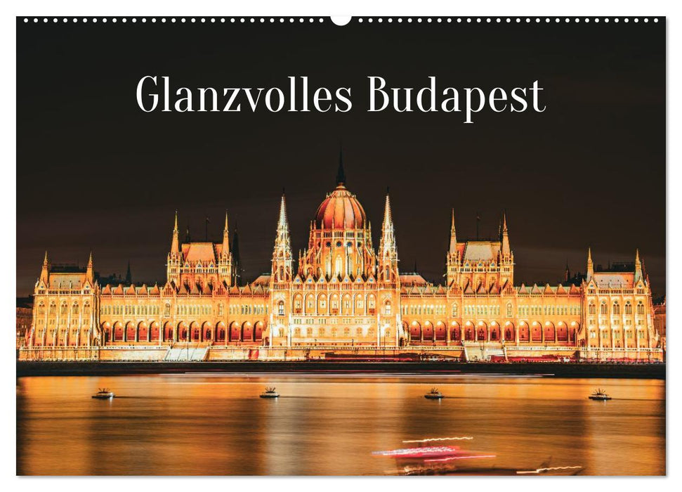Glanzvolles Budapest (CALVENDO Wandkalender 2027)