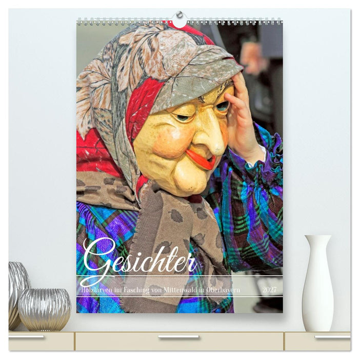 Gesichter, Holzlarven im Fasching von Mittenwald in Oberbayern (CALVENDO Premium Wandkalender 2027)