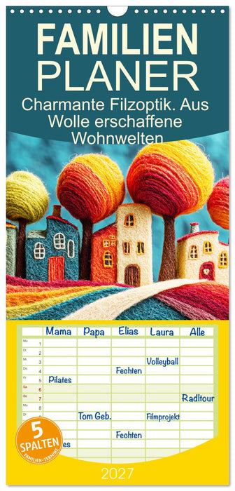 Charmante Filzoptik. Aus Wolle erschaffene Wohnwelten (CALVENDO Familienplaner 2027)