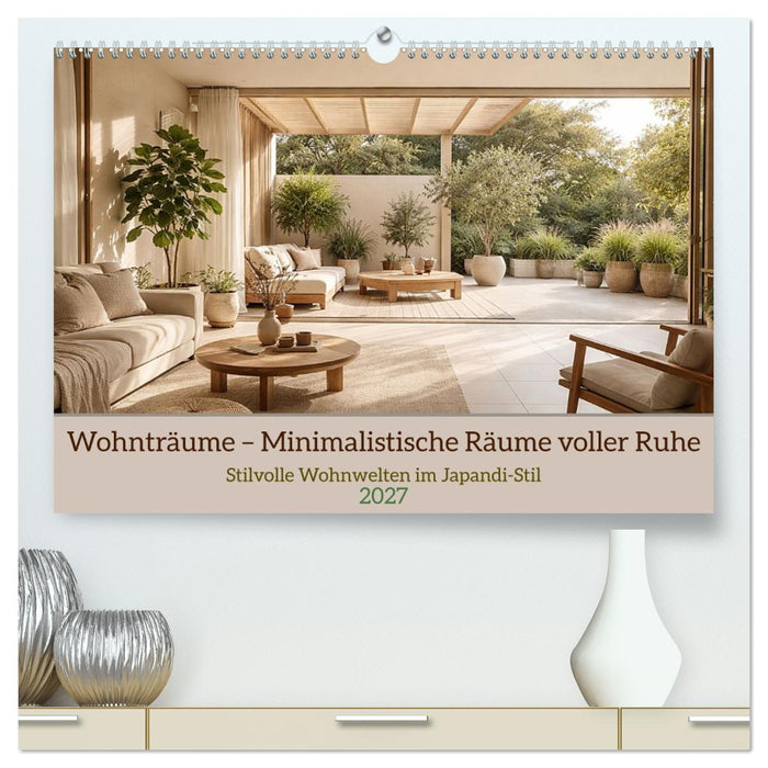 Wohnträume – Minimalistische Räume voller Ruhe (CALVENDO Premium Wandkalender 2027)