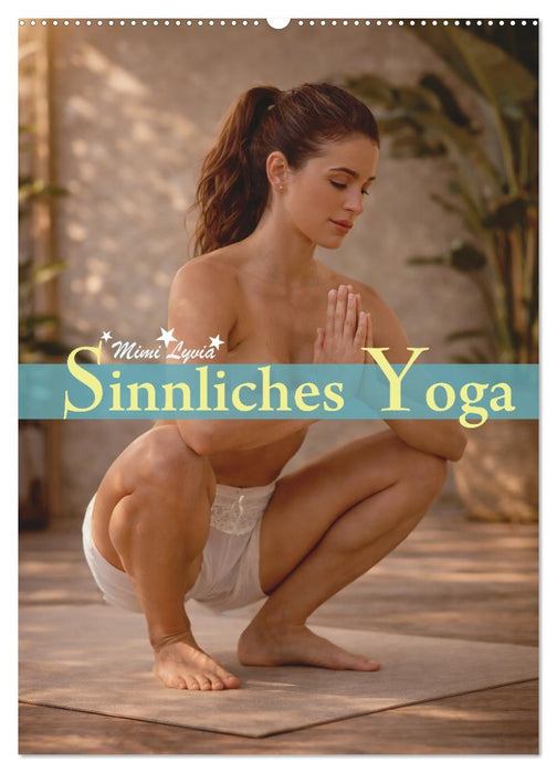 Sinnliches Yoga (CALVENDO Wandkalender 2027)