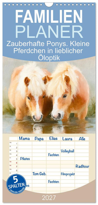 Zauberhafte Ponys. Kleine Pferdchen in lieblicher Öloptik (CALVENDO Familienplaner 2027)