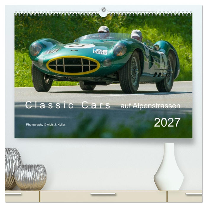 Classic Cars auf Alpenstrassen 2027 (CALVENDO Premium Wandkalender 2027)