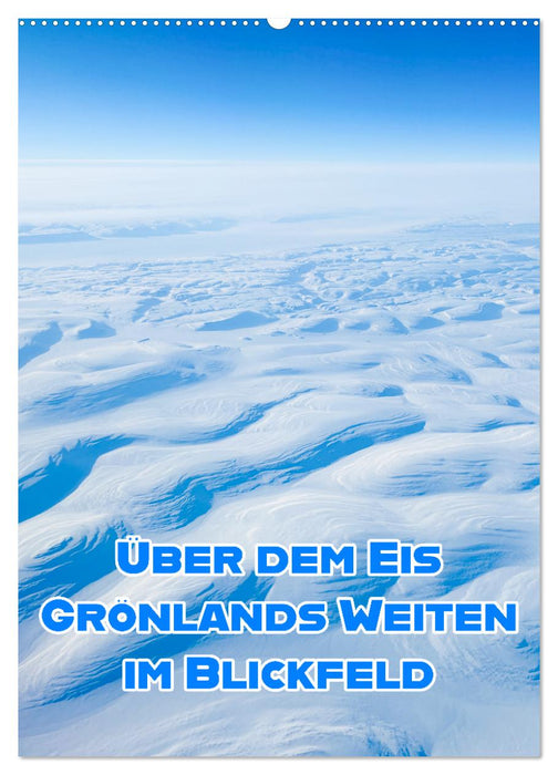 Grönlands Weiten im Blickfeld (CALVENDO Wandkalender 2027)