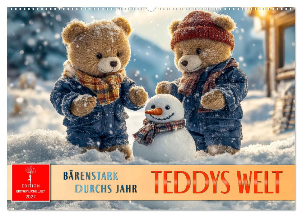 Teddys Welt - Bärenstark durchs Jahr (CALVENDO Wandkalender 2027)