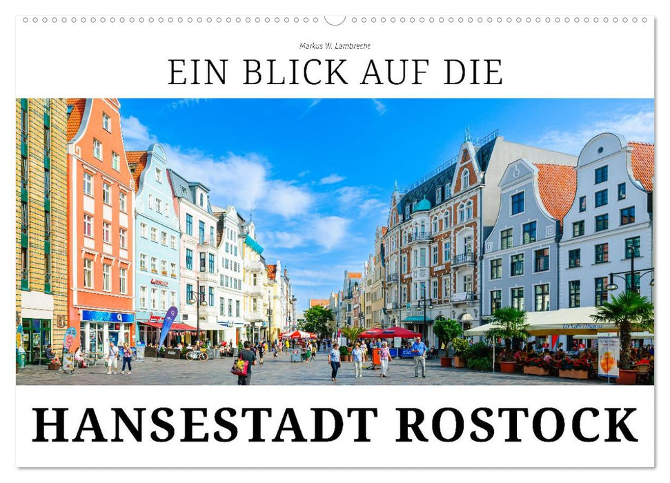 Ein Blick auf die Hansestadt Rostock in Farbe (CALVENDO Wandkalender 2027)