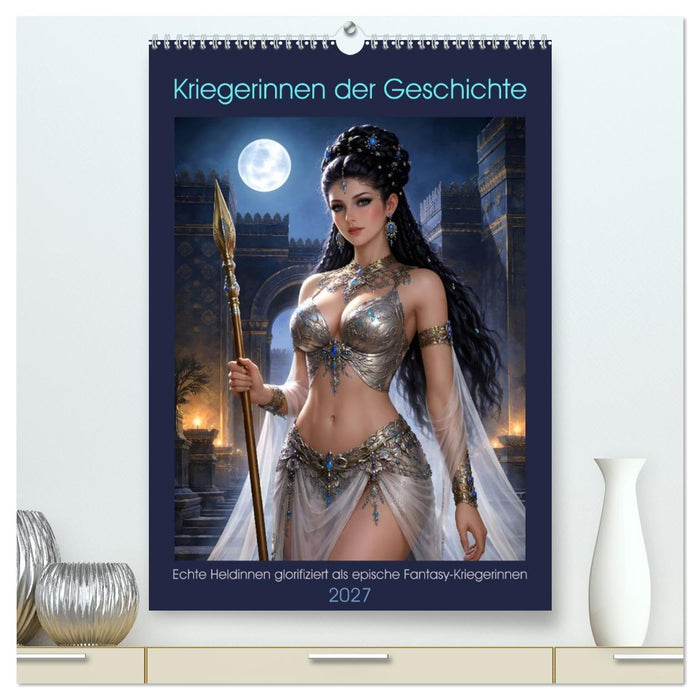 Kriegerinnen der Geschichte (CALVENDO Premium Wandkalender 2027)