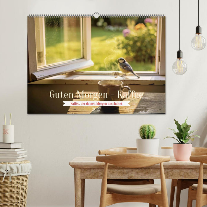 Guten Morgen - Kaffee (CALVENDO Wandkalender 2027)