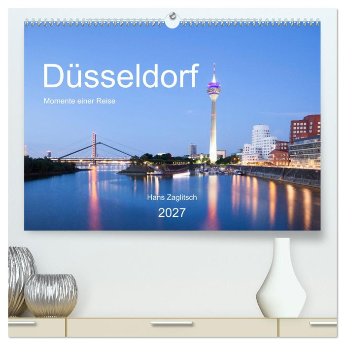 Düsseldorf - Momente einer Reise (CALVENDO Premium Wandkalender 2027)