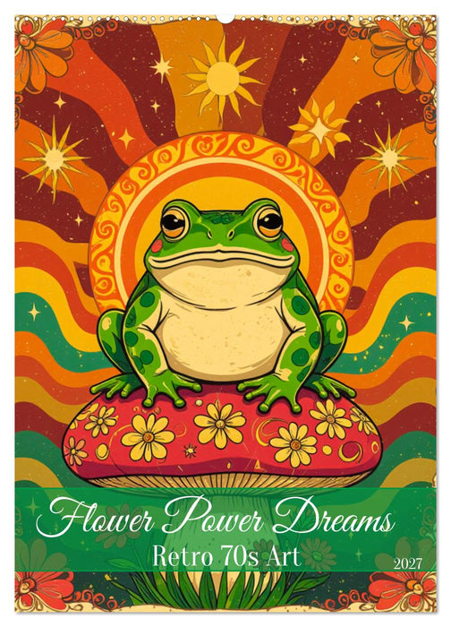 Flower Power Dreams – Retro 70s Art (CALVENDO Wandkalender 2027)