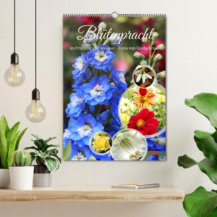 Blütenpracht im Frühling und Sommer (CALVENDO Wandkalender 2027)