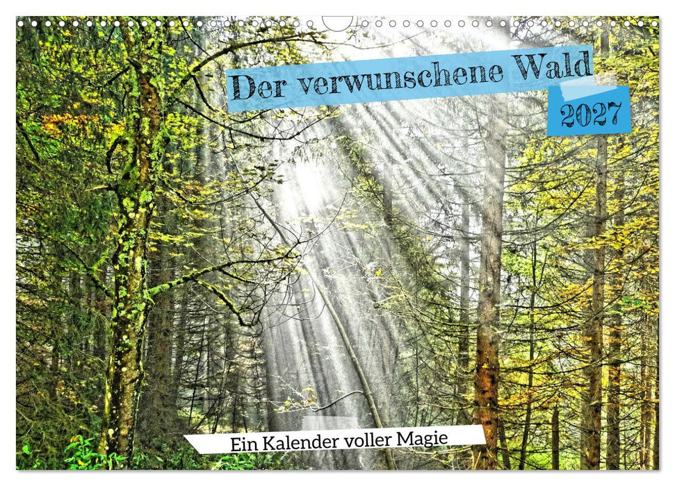 Verwunschene Waldträume: Ein Kalender voller Magie (CALVENDO Wandkalender 2027)