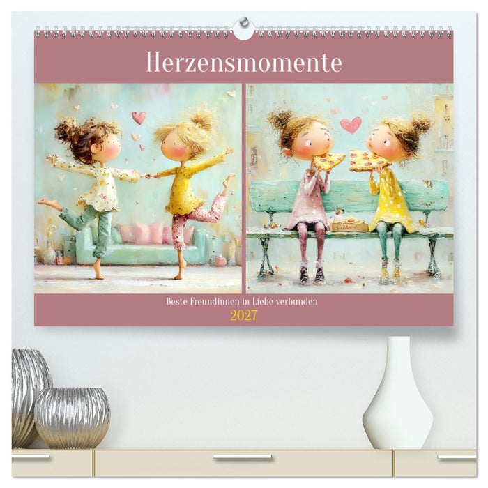 Herzensmomente. Beste Freundinnen in Liebe verbunden (CALVENDO Premium Wandkalender 2027)