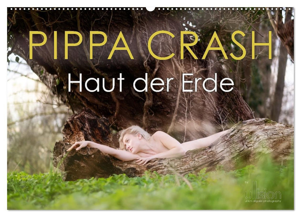 PIPPA CRASH - Haut der Erde (CALVENDO Wandkalender 2027)
