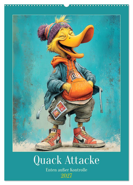 Quack Attacke. Enten außer Kontrolle (CALVENDO Wandkalender 2027)