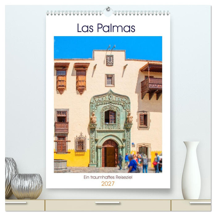 Las Palmas - ein traumhaftes Reiseziel (CALVENDO Premium Wandkalender 2027)