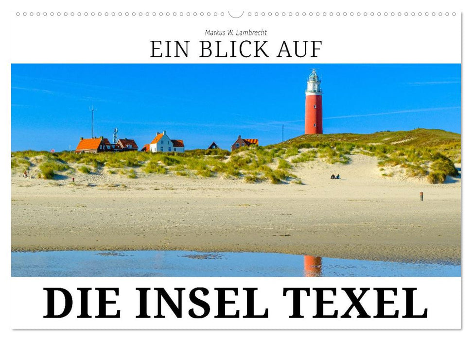 Ein Blick auf die Insel Texel (CALVENDO Wandkalender 2027)