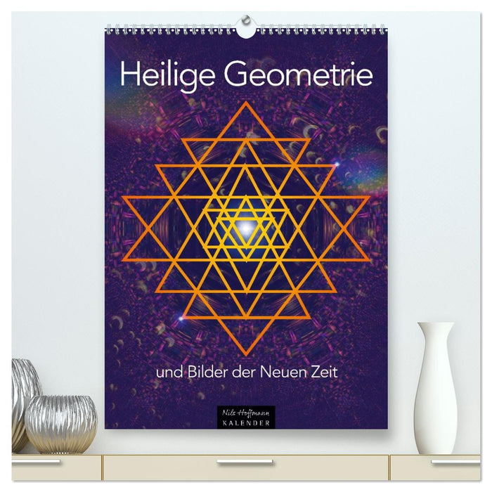 Heilige Geometrie und Bilder der Neuen Zeit (CALVENDO Premium Wandkalender 2027)