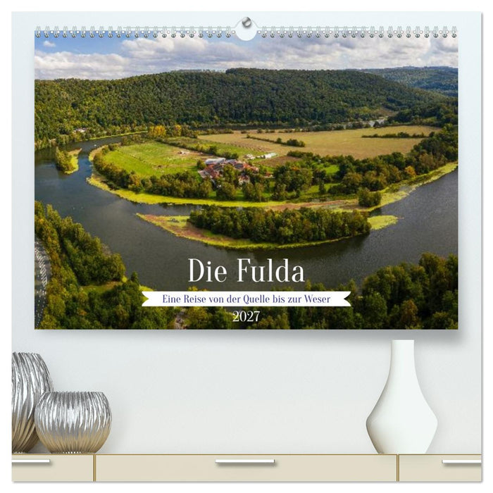 Die Fulda (CALVENDO Premium Wandkalender 2027)