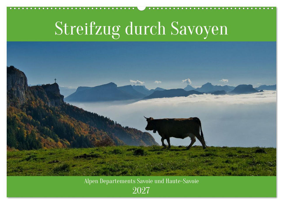 Streifzug durch Savoyen (CALVENDO Wandkalender 2027)