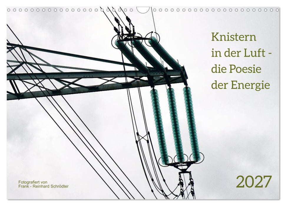 Knisternde Spannnung (CALVENDO Wandkalender 2027)