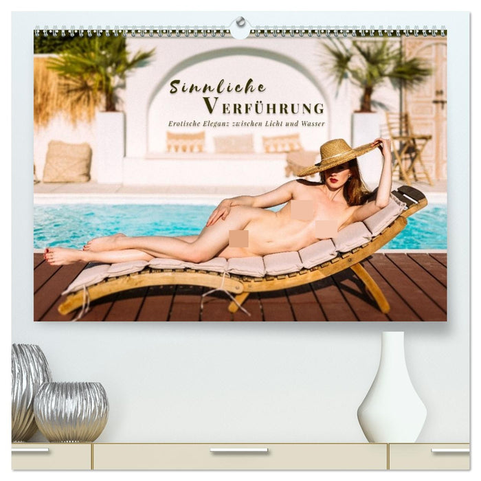 Sinnliche Verführung - Erotische Eleganz zwischen Licht und Wasser (CALVENDO Premium Wandkalender 2027)