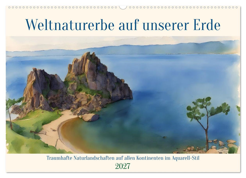 Weltnaturerbe unserer Erde (CALVENDO Wandkalender 2027)