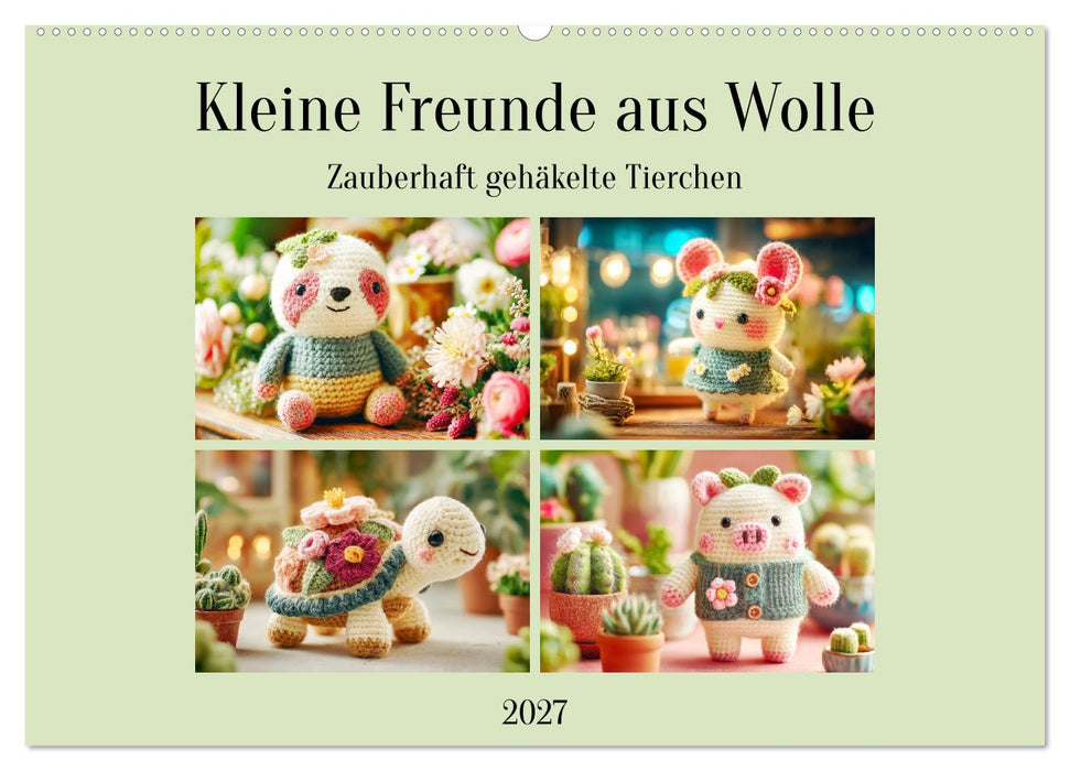 Kleine Freunde aus Wolle. Zauberhaft gehäkelte Tierchen (CALVENDO Wandkalender 2027)