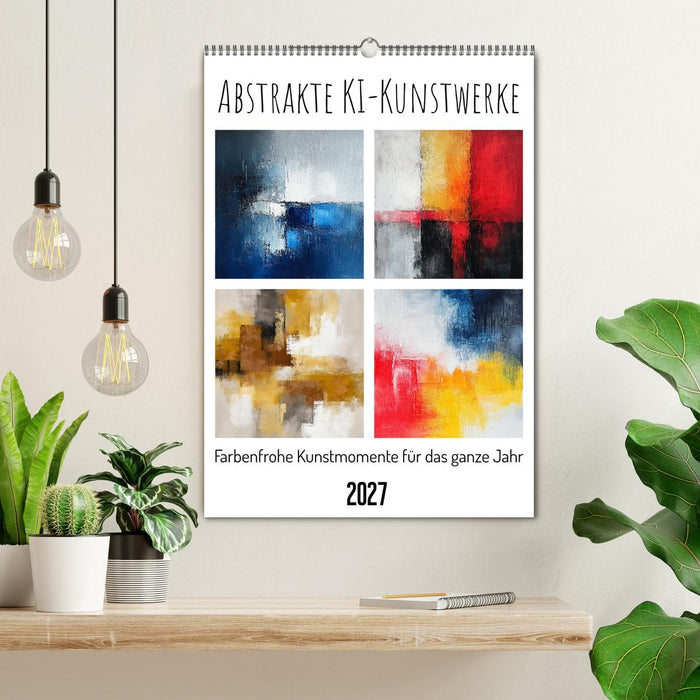 Abstrakte KI-Kunstwerke - Farbenfrohe Kunstmomente für das ganze Jahr (CALVENDO Wandkalender 2027)