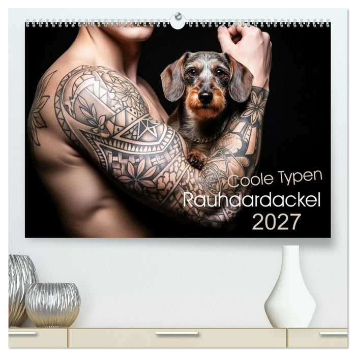 Coole Typen - Rauhaardackel (CALVENDO Premium Wandkalender 2027)