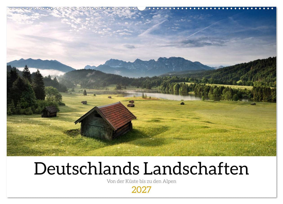 Deutschlands Landschaften 2027 – Von der Küste bis zu den Alpen (CALVENDO Wandkalender 2027)