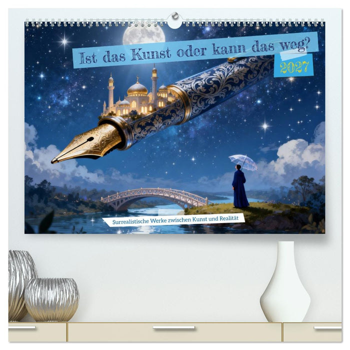 Ist das Kunst oder kann das weg? (CALVENDO Premium Wandkalender 2027)