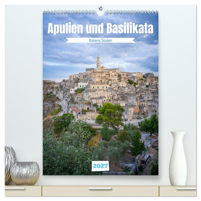 Apulien und Basilikata - Italiens Süden (CALVENDO Premium Wandkalender 2027)