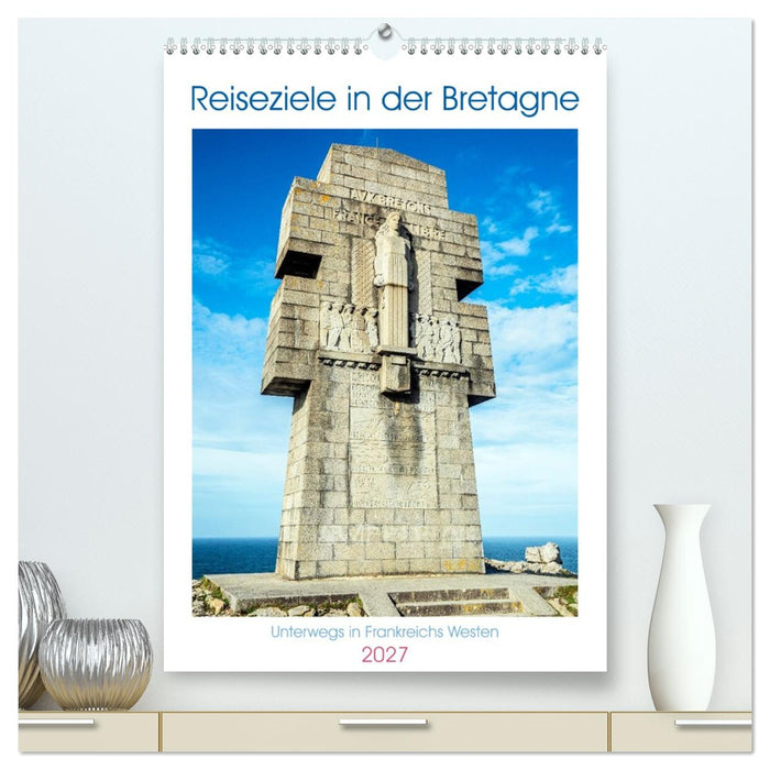 Reiseziele in der Bretagne (CALVENDO Premium Wandkalender 2027)