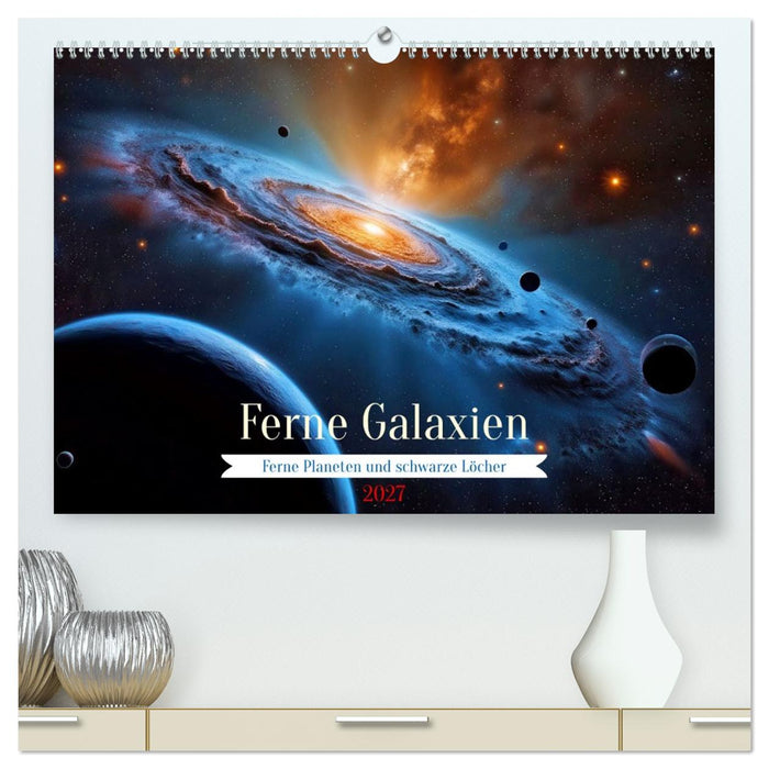 Ferne Galaxien (CALVENDO Premium Wandkalender 2027)
