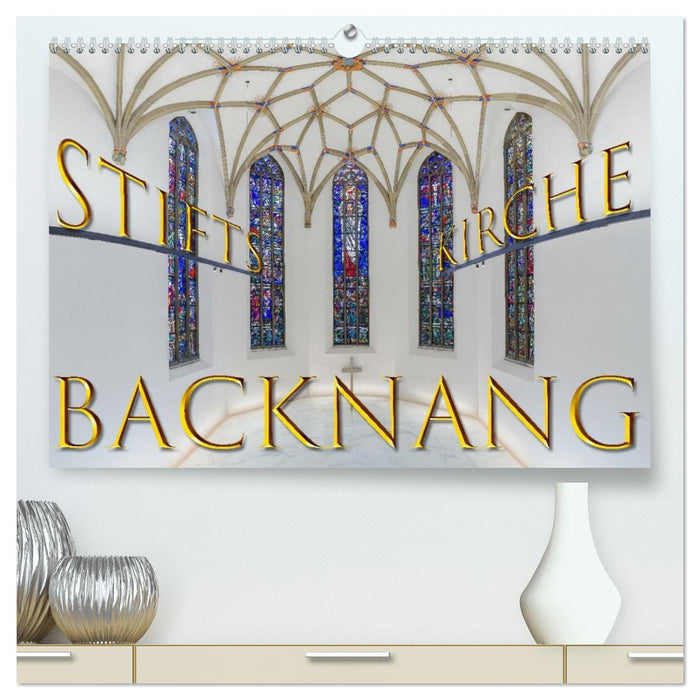 Backnang - Panoramablicke in die Stiftskirche (CALVENDO Premium Wandkalender 2027)