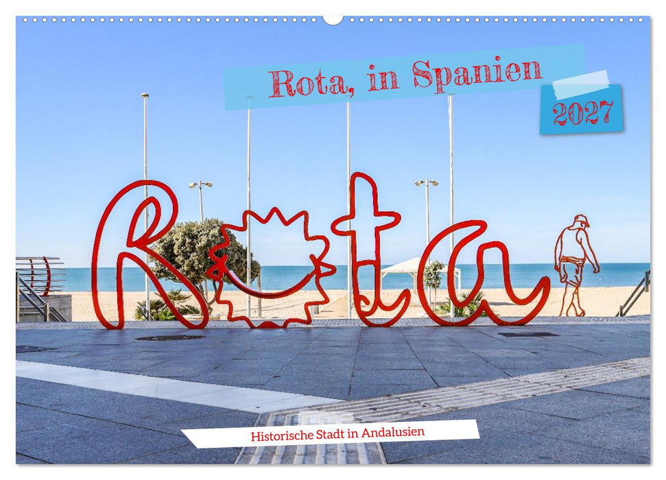 Rota, in Spanien (CALVENDO Wandkalender 2027)