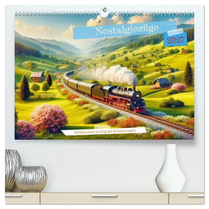 Nostalgiezüge (CALVENDO Premium Wandkalender 2027)