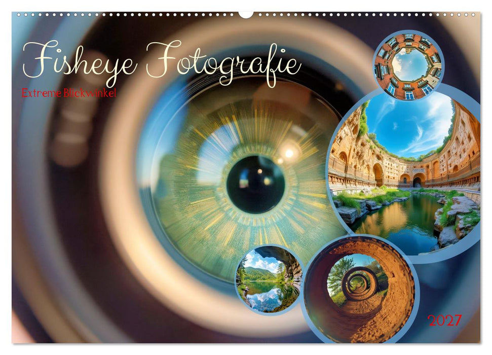 Fisheye Fotografie (CALVENDO Wandkalender 2027)
