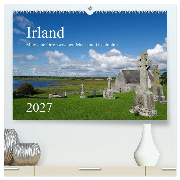 Irland – Magische Orte zwischen Meer und Geschichte (CALVENDO Premium Wandkalender 2027)