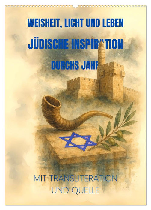 Weisheit, Licht und Leben – Jüdische Inspiration durchs Jahr (CALVENDO Wandkalender 2027)