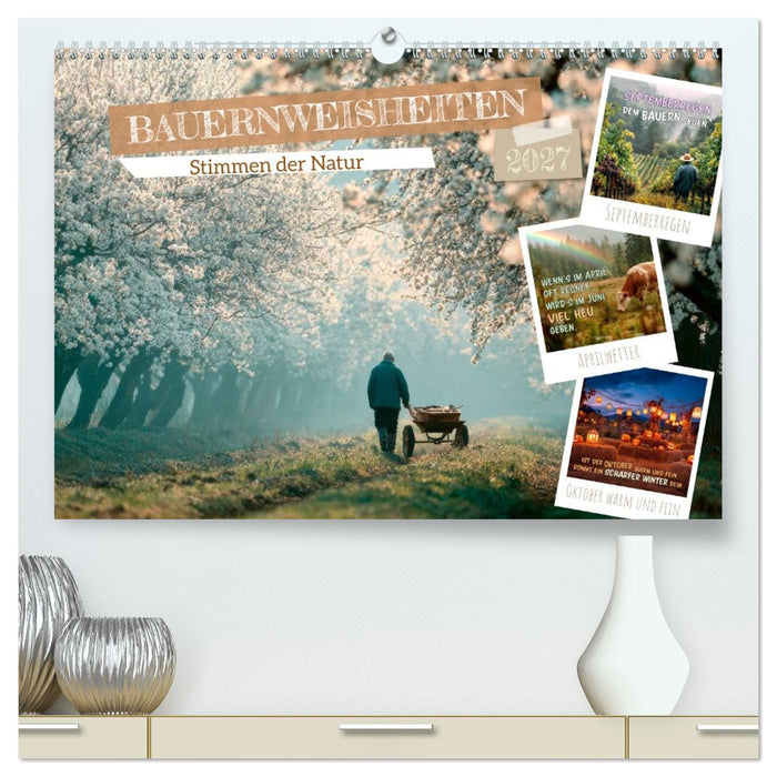 Bauernweisheiten - Stimmen der Natur (CALVENDO Premium Wandkalender 2027)