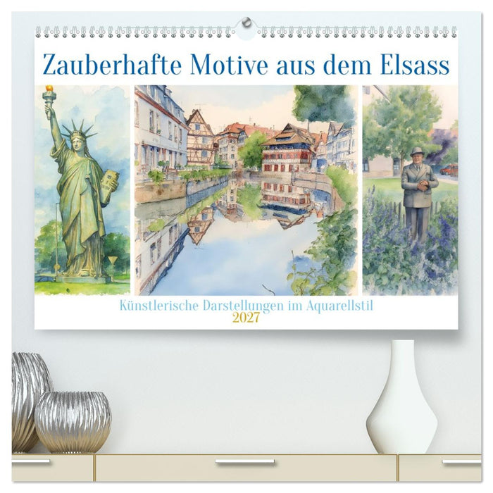 Zauberhafte Motive aus dem Elsass (CALVENDO Premium Wandkalender 2027)