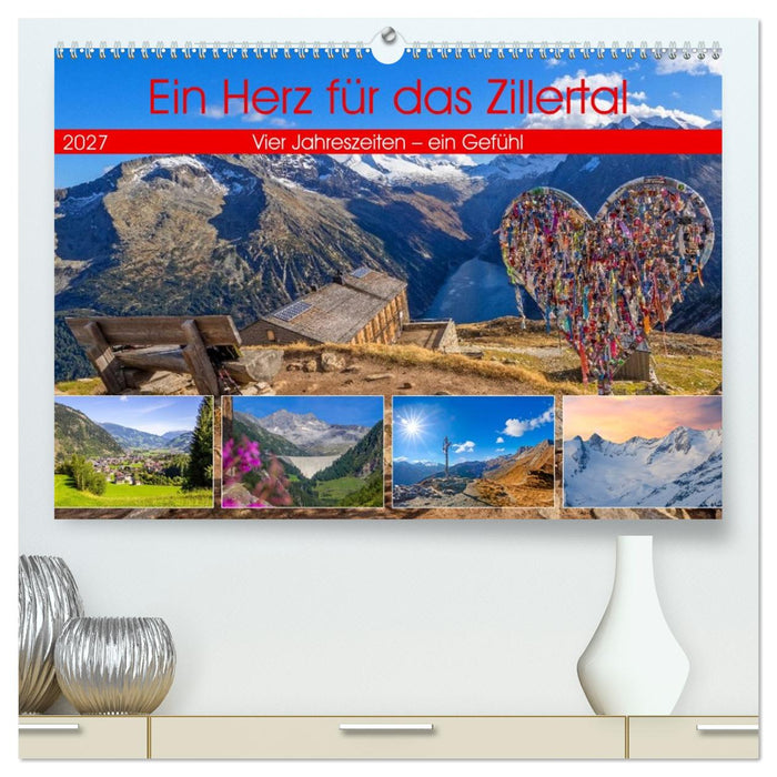 Ein Herz für das Zillertal (CALVENDO Premium Wandkalender 2027)