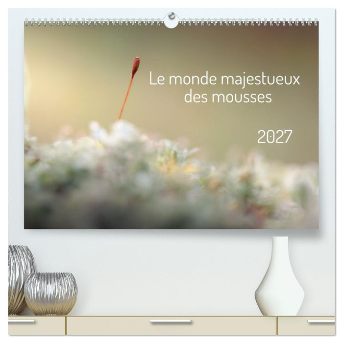 Le monde majestueux des mousses (CALVENDO Calendrier supérieur 2027)
