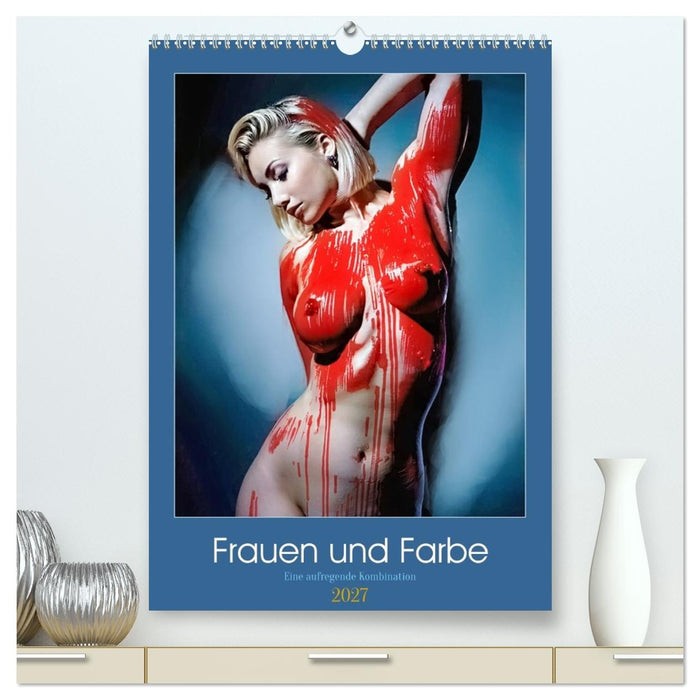 Frauen und Farbe (CALVENDO Premium Wandkalender 2027)