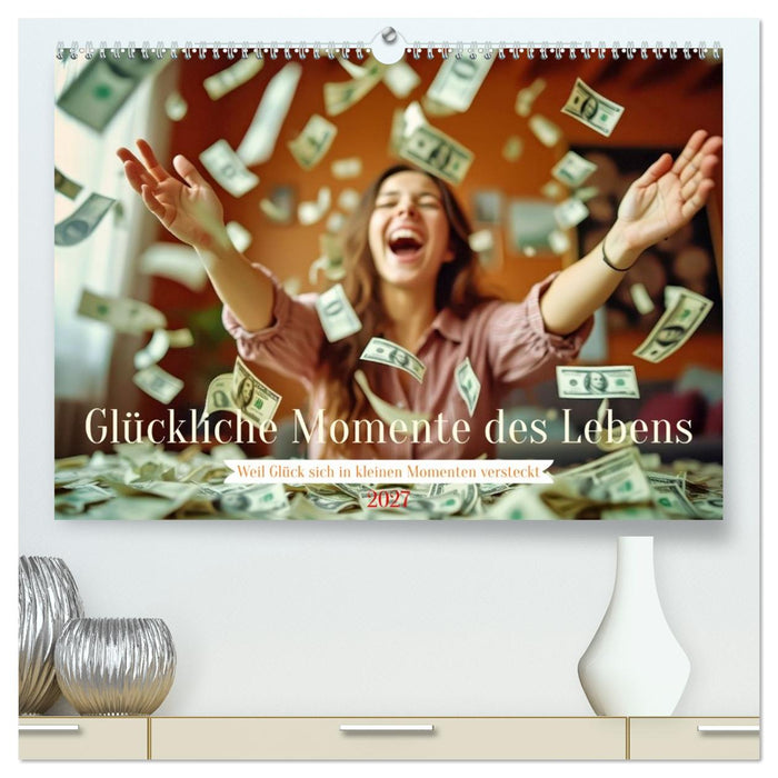 Glückliche Momente des Lebens (CALVENDO Premium Wandkalender 2027)