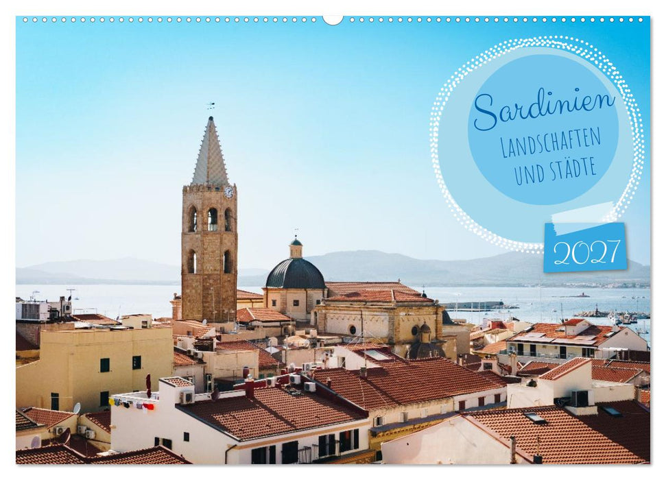 Sardinien. Schöne Landschaften und bunte Städte. (CALVENDO Wandkalender 2027)
